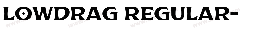 Lowdrag Regular字体转换